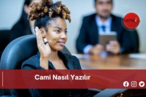 Cami Nasıl Yazılır | Cami Nasıl Yazılır TDK