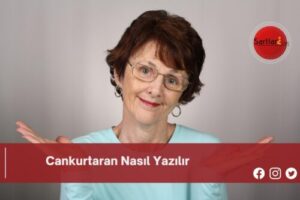 Cankurtaran Nasıl Yazılır | Cankurtaran Nasıl Yazılır TDK