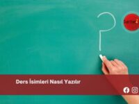 Ders İsimleri Nasıl Yazılır | Ders İsimleri Nasıl Yazılır TDK