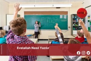 Evelallah Nasıl Yazılır | Evelallah Nasıl Yazılır TDK