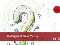 Gelişigüzel Nasıl Yazılır | Gelişigüzel Nasıl Yazılır  TDK