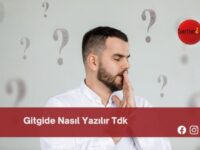 Gitgide Nasıl Yazılır Tdk | Gitgide Nasıl Yazılır