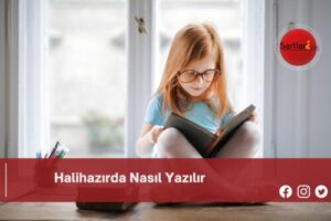 Halihazırda Nasıl Yazılır | Halihazırda Nasıl Yazılır TDK