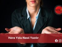 Hava Yolu Nasıl Yazılır | Hava Yolu Nasıl Yazılır TDK