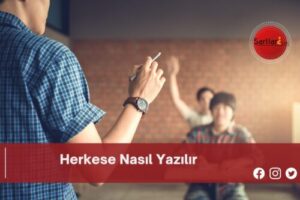 Herkese Nasıl Yazılır | Herkese Nasıl Yazılır TDK