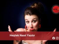 Heştek Nasıl Yazılır | Heştek Nasıl Yazılır TDK