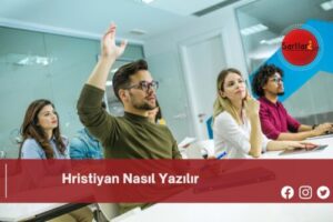 Hristiyan Nasıl Yazılır | Hristiyan Nasıl Yazılır TDK