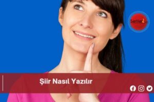 Şiir Nasıl Yazılır | Şiir Nasıl Yazılır TDK