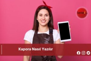 Kapora Nasıl Yazılır | Kapora Nasıl Yazılır TDK