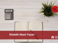 Kimbilir Nasıl Yazılır | Kimbilir Nasıl Yazılır TDK