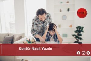 Kontür Nasıl Yazılır | Kontür Nasıl Yazılır TDK