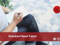 Konukevi Nasıl Yazılır | Konukevi Nasıl Yazılır TDK