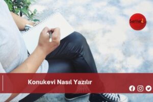 Konukevi Nasıl Yazılır | Konukevi Nasıl Yazılır TDK