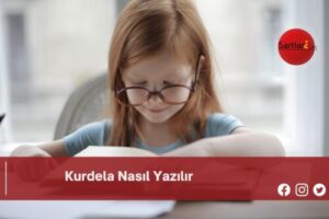 Kurdela Nasıl Yazılır | Kurdela Nasıl Yazılır TDK