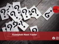 Kuzeybatı Nasıl Yazılır | Kuzeybatı Nasıl Yazılır TDK