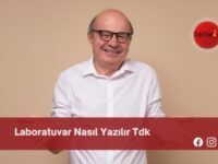 Laboratuvar Nasıl Yazılır Tdk | Laboratuvar Nasıl Yazılır