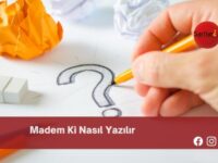 Madem Ki Nasıl Yazılır | Madem Ki Nasıl Yazılır TDK