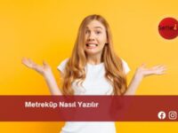 Metreküp Nasıl Yazılır | Metreküp Nasıl Yazılır TDK