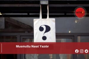 Musmutlu Nasıl Yazılır | Musmutlu Nasıl Yazılır TDK