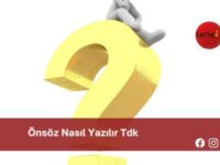 Önsöz Nasıl Yazılır Tdk | Önsöz Nasıl Yazılır