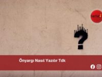 Önyargı Nasıl Yazılır Tdk | Önyargı Nasıl Yazılır