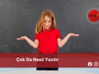 Çok Da Nasıl Yazılır | Çok Da Nasıl Yazılır TDK