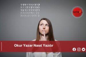 Okur Yazar Nasıl Yazılır | Okur Yazar Nasıl Yazılır TDK