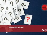 Onu Nasıl Yazılır | Onu Nasıl Yazılır TDK