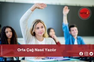 Orta Çağ Nasıl Yazılır | Orta Çağ Nasıl Yazılır TDK