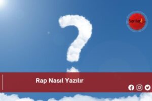 Rap Nasıl Yazılır | Rap Nasıl Yazılır TDK