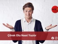 Çörek Otu Nasıl Yazılır | Çörek Otu Nasıl Yazılır TDK