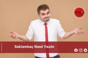 Saklambaç Nasıl Yazılır | Saklambaç Nasıl Yazılır TDK