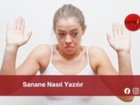 Sanane Nasıl Yazılır | Sanane Nasıl Yazılır TDK