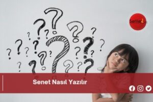 Senet Nasıl Yazılır | Senet Nasıl Yazılır TDK