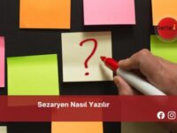 Sezaryen Nasıl Yazılır | Sezaryen Nasıl Yazılır TDK