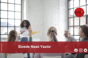 Sizede Nasıl Yazılır | Sizede Nasıl Yazılır TDK