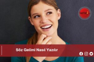 Söz Gelimi Nasıl Yazılır | Söz Gelimi Nasıl Yazılır TDK