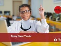 Story Nasıl Yazılır | Story Nasıl Yazılır TDK