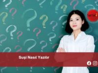 Suşi Nasıl Yazılır | Suşi Nasıl Yazılır TDK