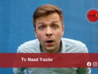 Tc Nasıl Yazılır | Tc Nasıl Yazılır TDK