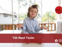 Tdk Nasıl Yazılır | Tdk Nasıl Yazılır TDK