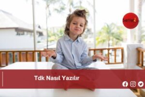 Tdk Nasıl Yazılır | Tdk Nasıl Yazılır TDK