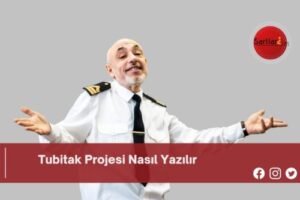 Tubitak Projesi Nasıl Yazılır | Tubitak Projesi Nasıl Yazılır TDK