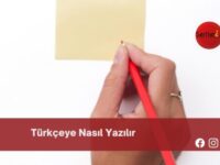 Türkçeye Nasıl Yazılır | Türkçeye Nasıl Yazılır TDK