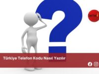 Türkiye Telefon Kodu Nasıl Yazılır | Türkiye Telefon Kodu Nasıl Yazılır TDK