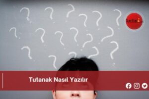 Tutanak Nasıl Yazılır | Tutanak Nasıl Yazılır TDK