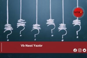 Vb Nasıl Yazılır | Vb Nasıl Yazılır TDK