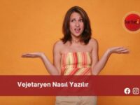 Vejetaryen Nasıl Yazılır | Vejetaryen Nasıl Yazılır TDK