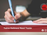 Yalnız Kelimesi Nasıl Yazılır | Yalnız Kelimesi Nasıl Yazılır TDK