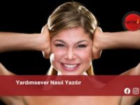 Yardımsever Nasıl Yazılır | Yardımsever Nasıl Yazılır TDK